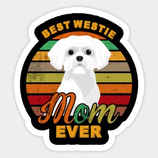 Best Westie Mom Ever Sticker